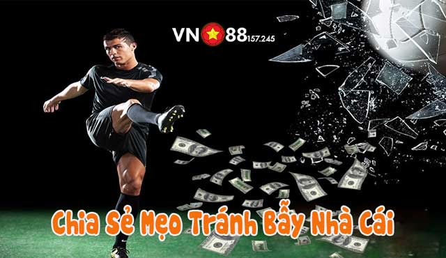 Bí Mật Cá Cược - Mẹo Tránh Bẫy Nhà Cái, Lộ Trình Đến Thành Công 7 Chia sẻ mẹo tránh bẫy nhà cái hiệu quả