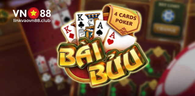 Bài Bửu VN88 - Chia Sẻ Cách Chơi và Chiến Thuật Thắng Lớn 6 Bài bửu là gì?