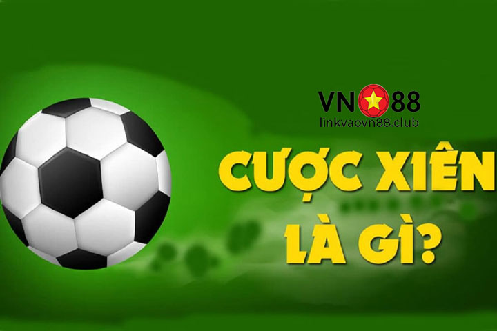 Cược Xiên Là Gì? Cách Tính Và Đặt Cược Xiên Hiệu Quả 7 Cược xiên là gì?
