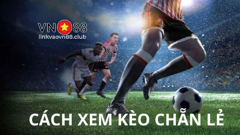 Kèo Chẵn Lẻ: Cách Đọc Hiểu Tỷ Lệ Và Chiến Thuật Đặt Cược Hiệu Quả 8 Cách đọc kèo chẵn lẻ tại nhà cái