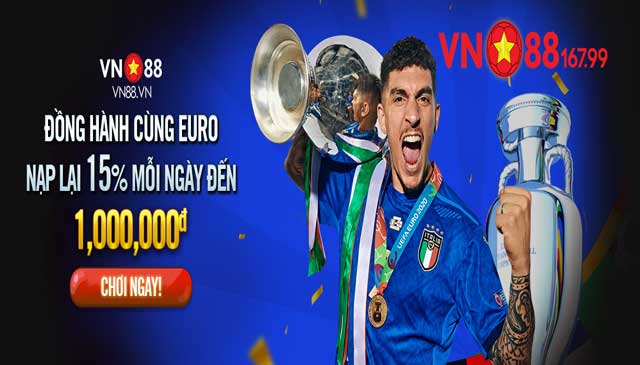 Khuyến Mãi VN88 - Tổng Hợp Các Chương Trình Ưu Đãi Hot Nhất Hiện Nay 3 Đồng hành Euro nhận lại 15% mỗi ngày